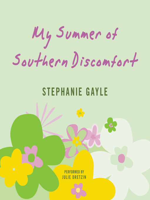 Title details for My Summer of Southern Discomfort by Stephanie Gayle - Available